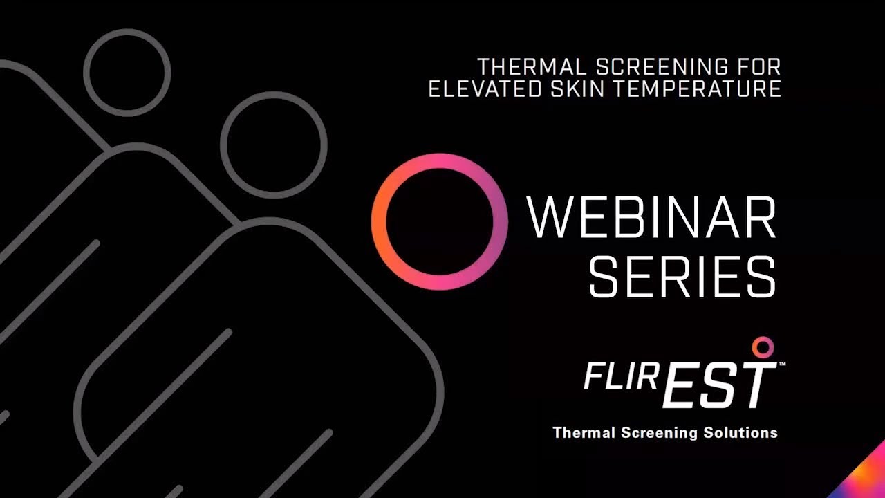 Part 1: Elevated Skin Temperature Screening Program Considerations